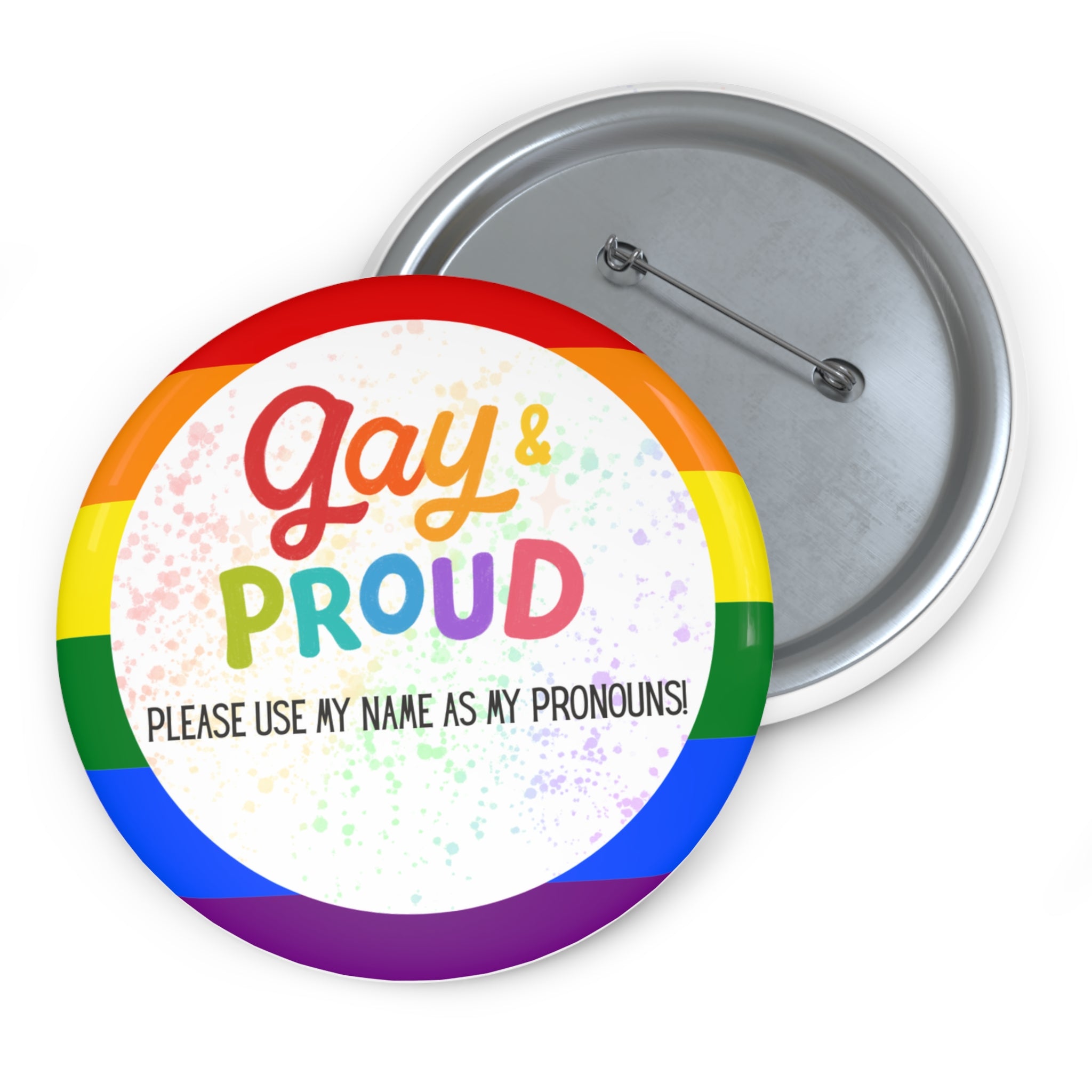 Gay & Proud Pronoun Pin Button — Rainbow LGBTQ+ Pride Name/Pronouns Badge