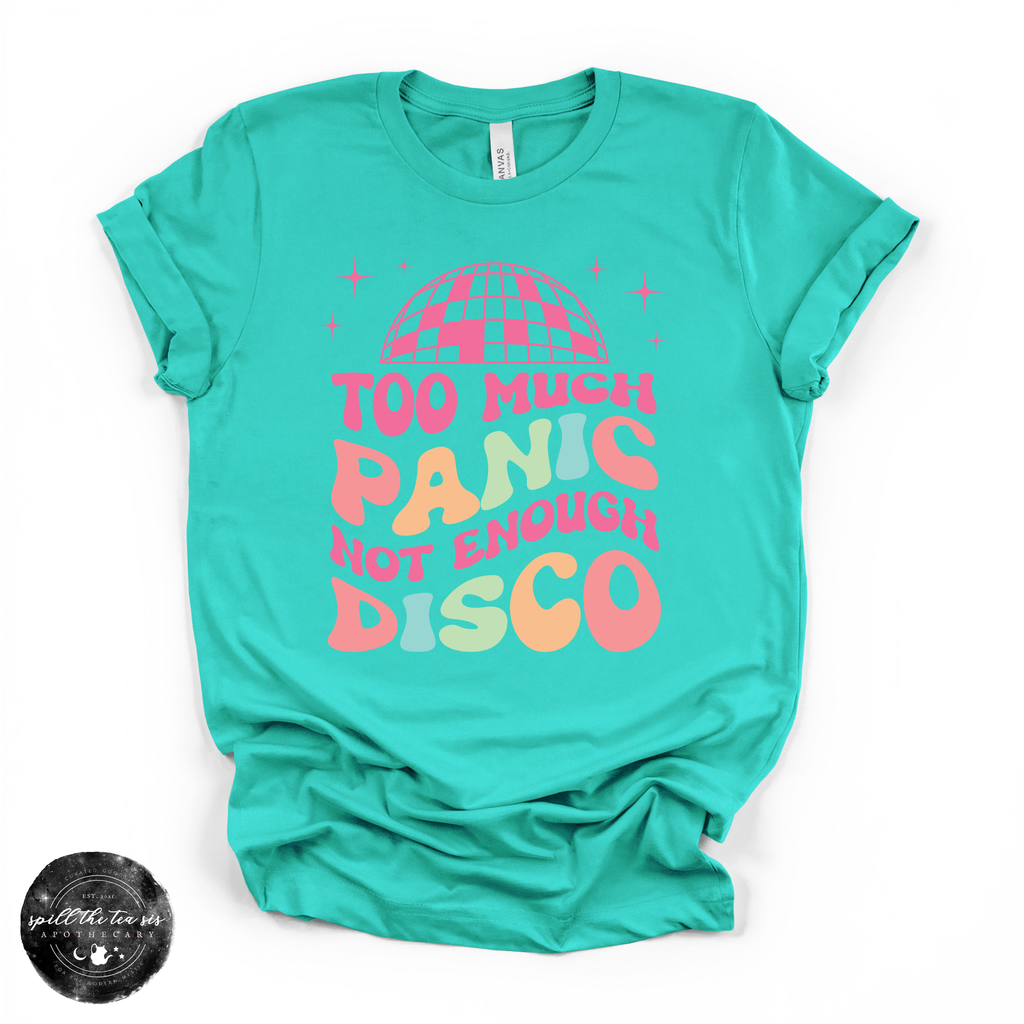Too Much Panic Not Enough Disco Tee | Funny Anxiety Graphic T-Shirt